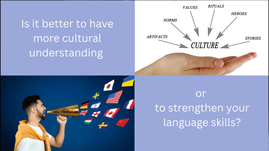 Is it better to have more cultural understanding or to strengthen your language skills pictures of a polyglot and image with list of intercultural skills